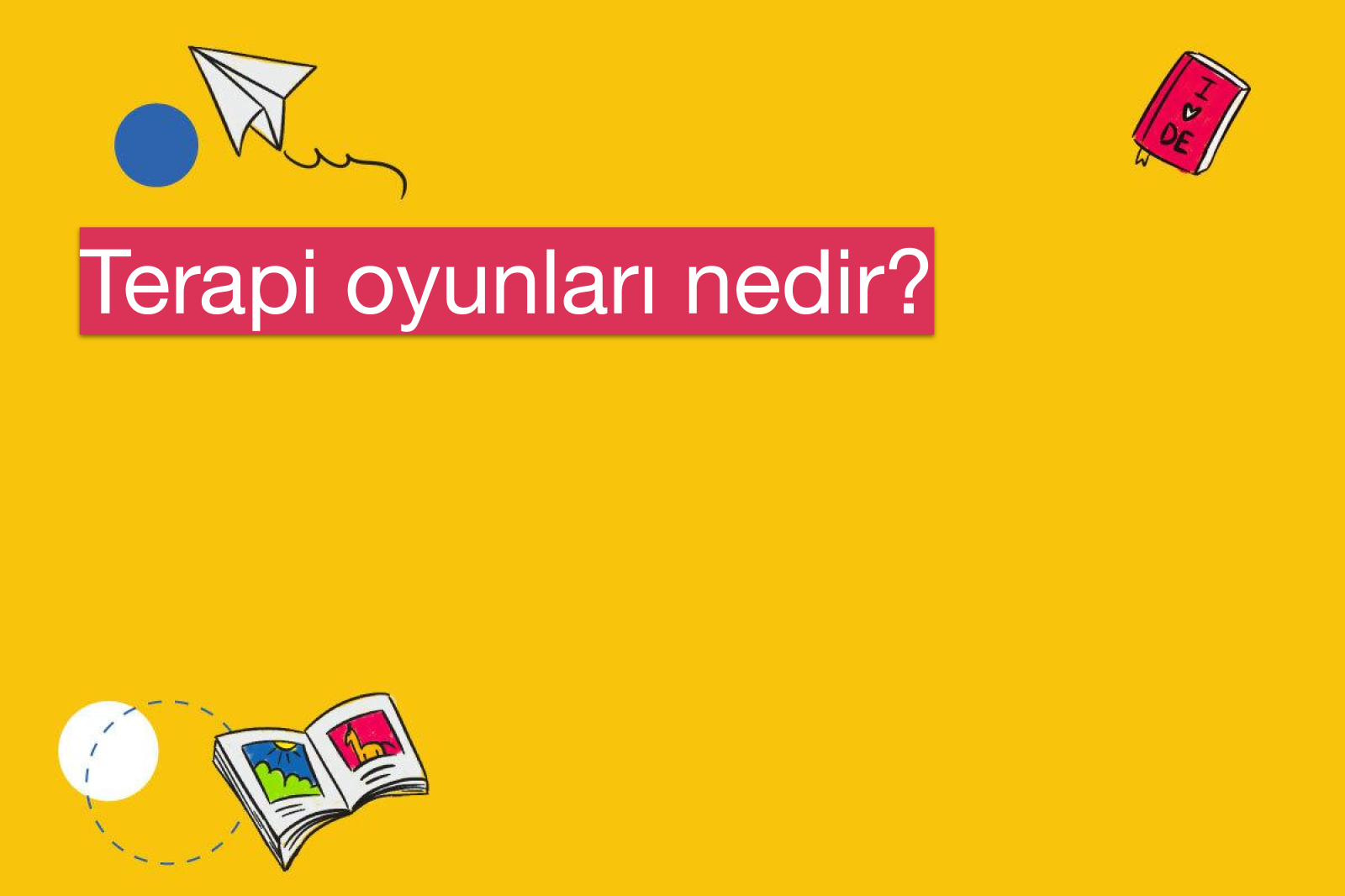Terapi oyunları nedir?