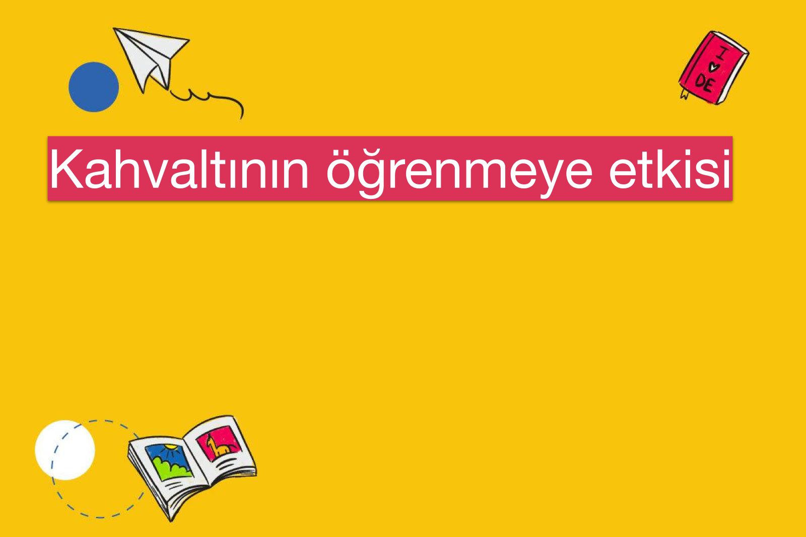 Kahvaltının öğrenmeye etkisi