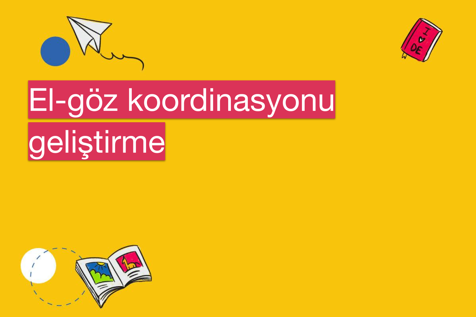 El-göz koordinasyonu geliştirme
