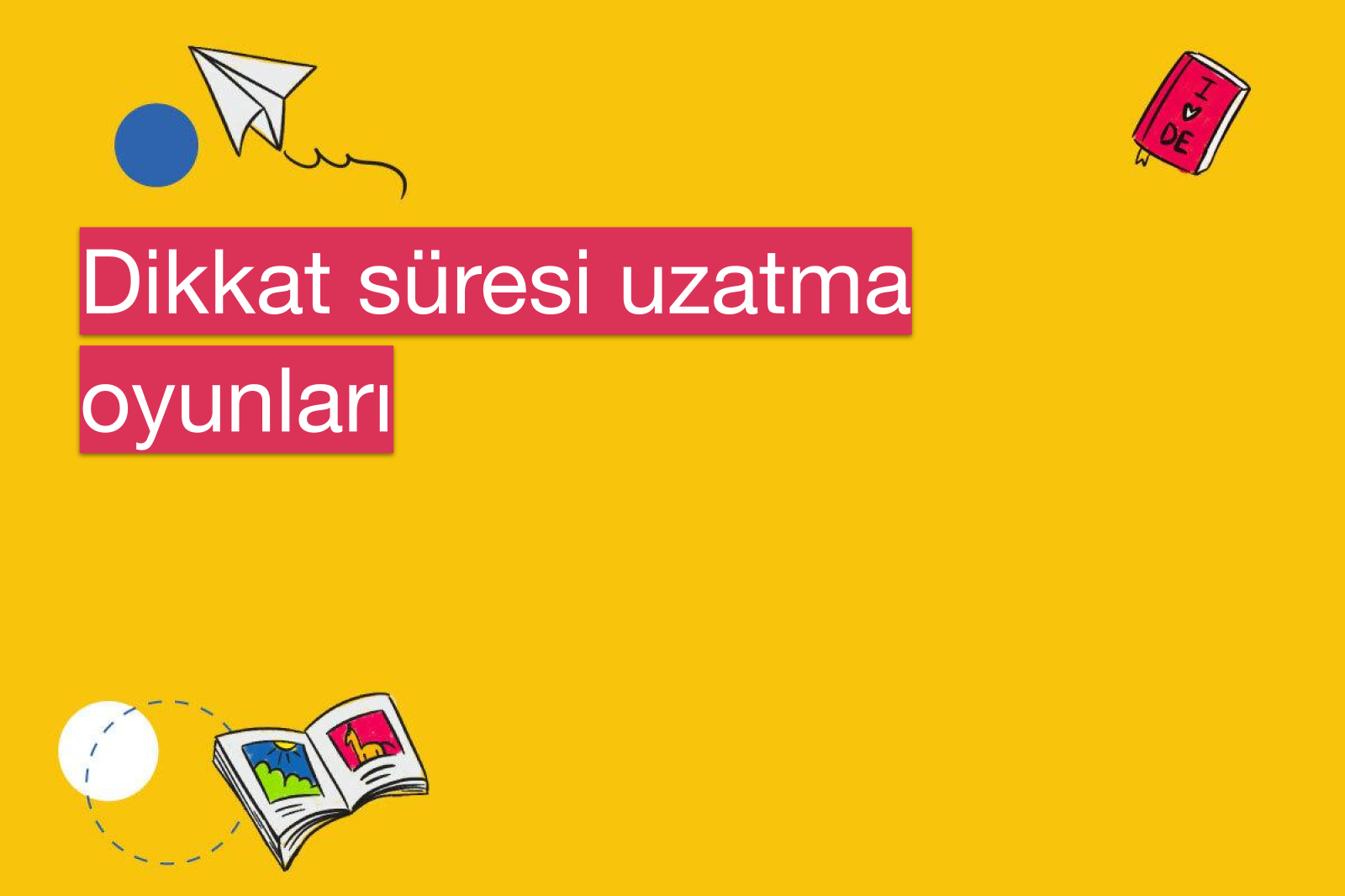 Dikkat süresi uzatma oyunları