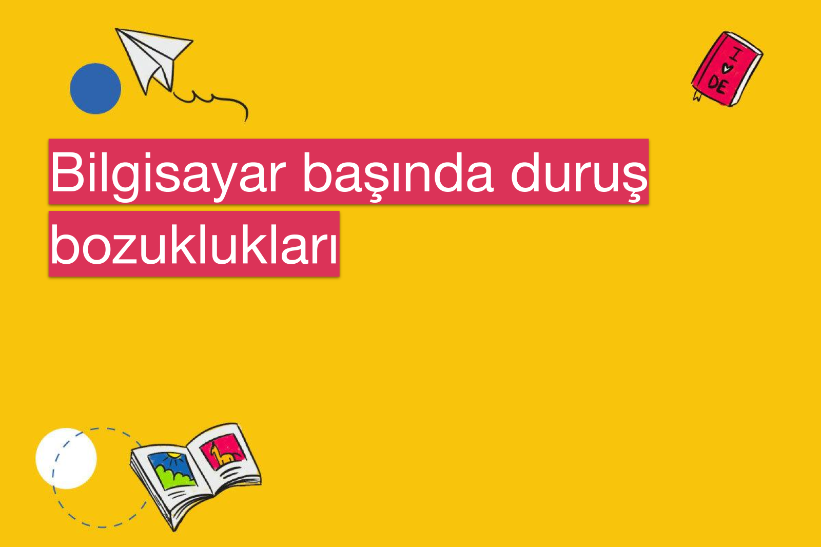 Bilgisayar başında duruş bozuklukları