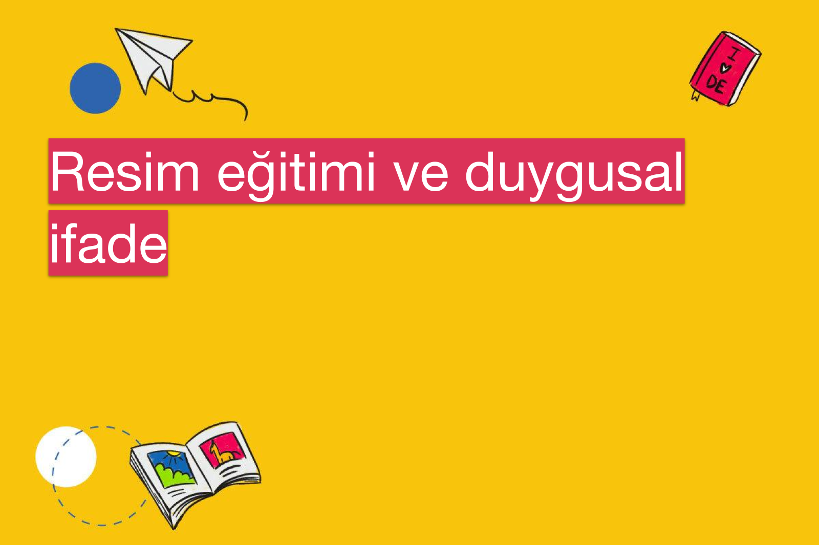 Resim eğitimi ve duygusal ifade