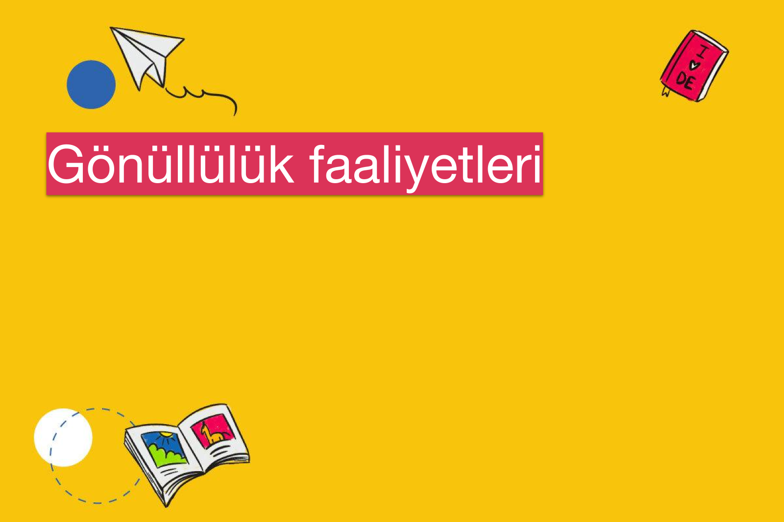 Gönüllülük faaliyetleri