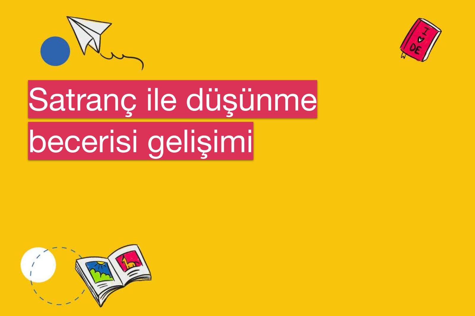 Satranç ile düşünme becerisi gelişimi