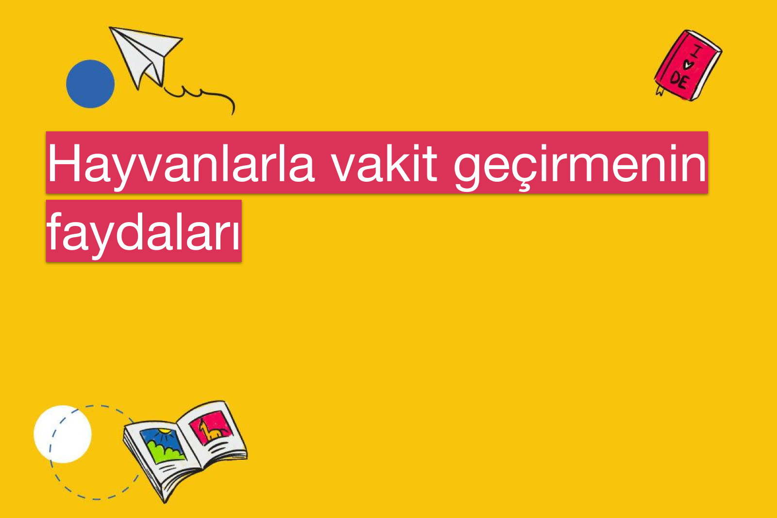 Hayvanlarla vakit geçirmenin faydaları
