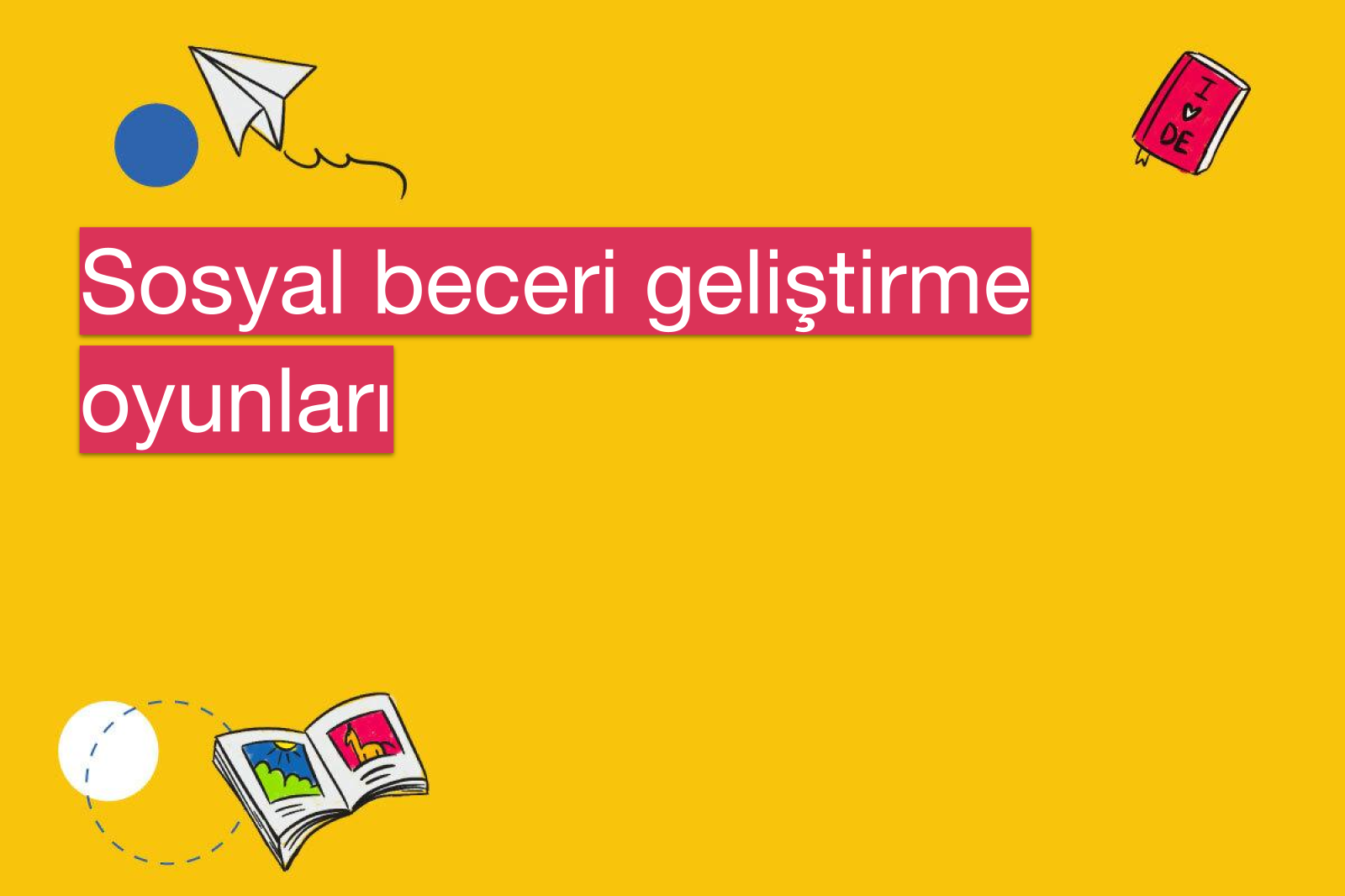 Sosyal beceri geliştirme oyunları