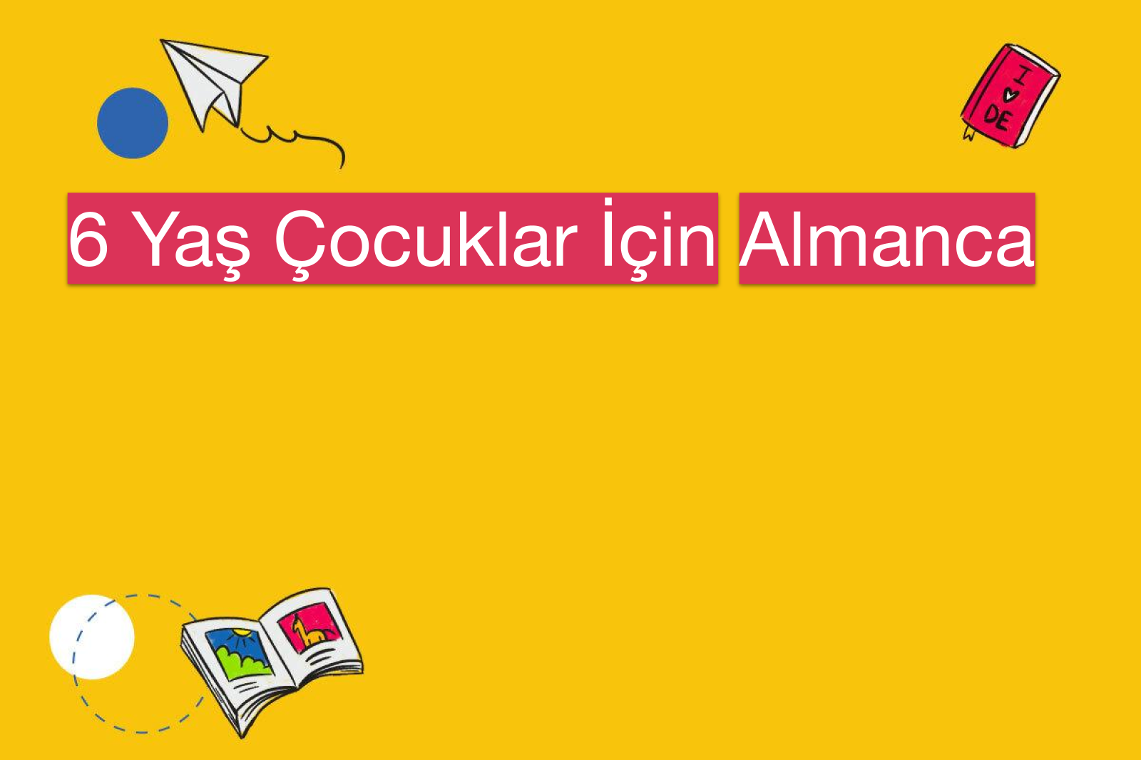 6 Yaş Çocuklar İçin Almanca