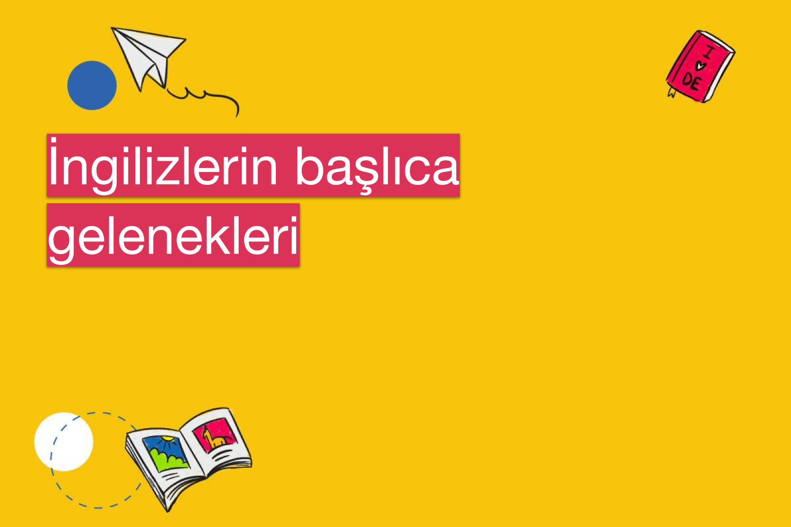 İngilizlerin başlıca gelenekleri