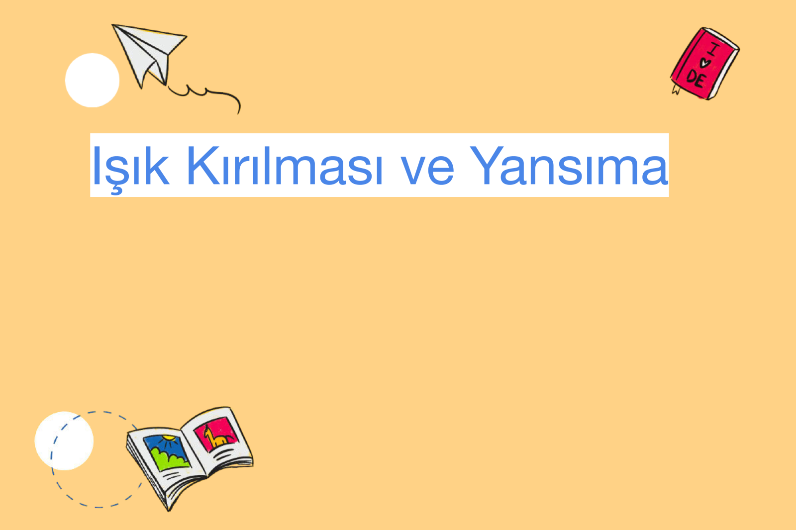 Işık Kırılması ve Yansıma