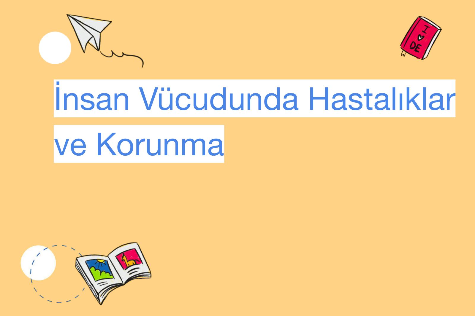 İnsan Vücudunda Hastalıklar ve Korunma