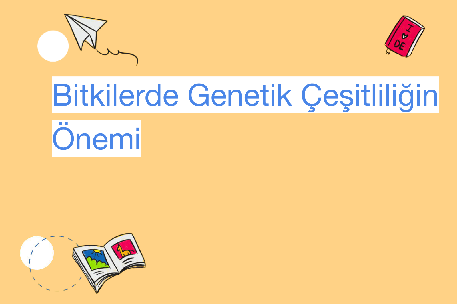 Bitkilerde Genetik Çeşitliliğin Önemi