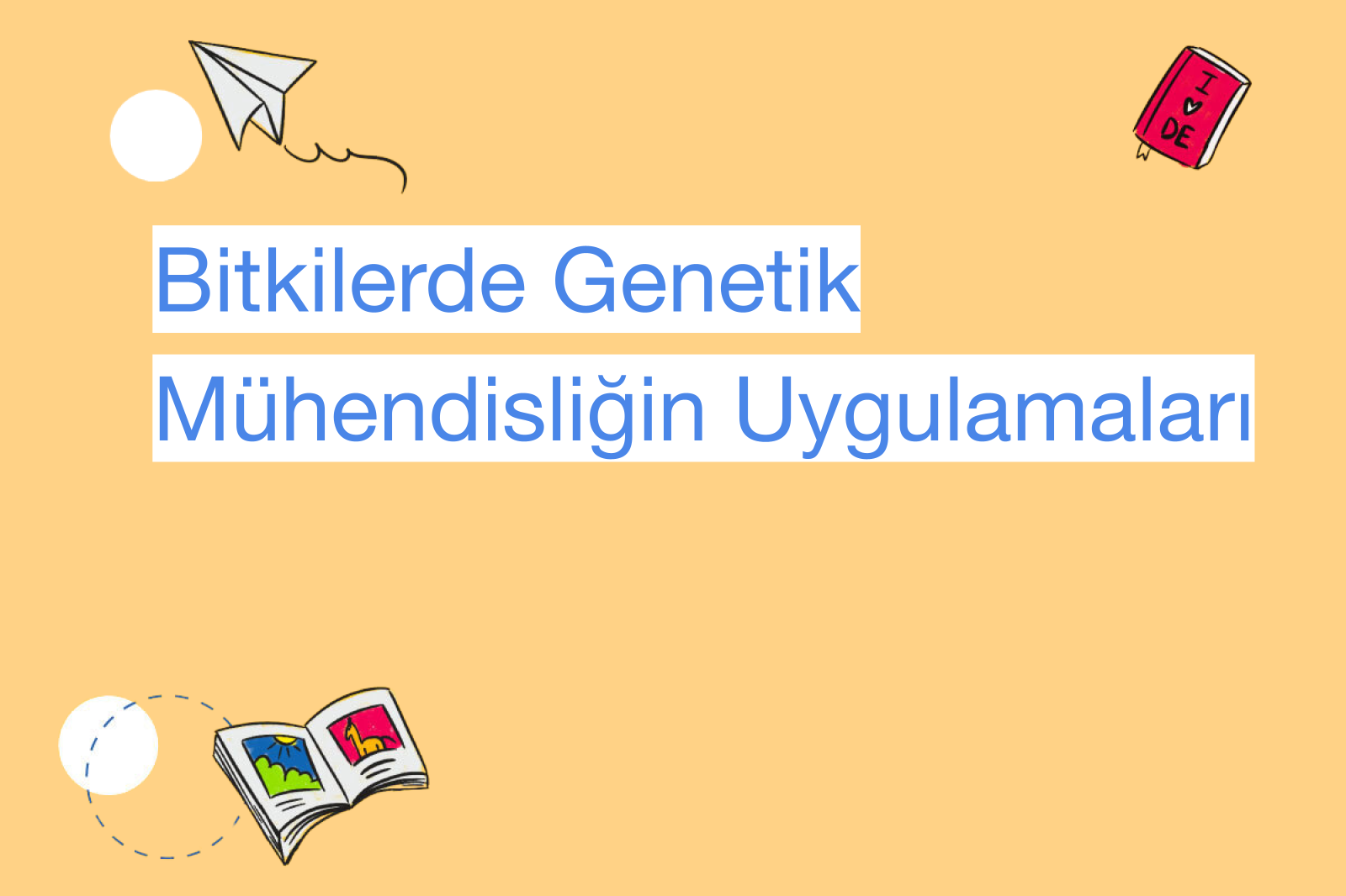 Bitkilerde Genetik Mühendisliğin Uygulamaları
