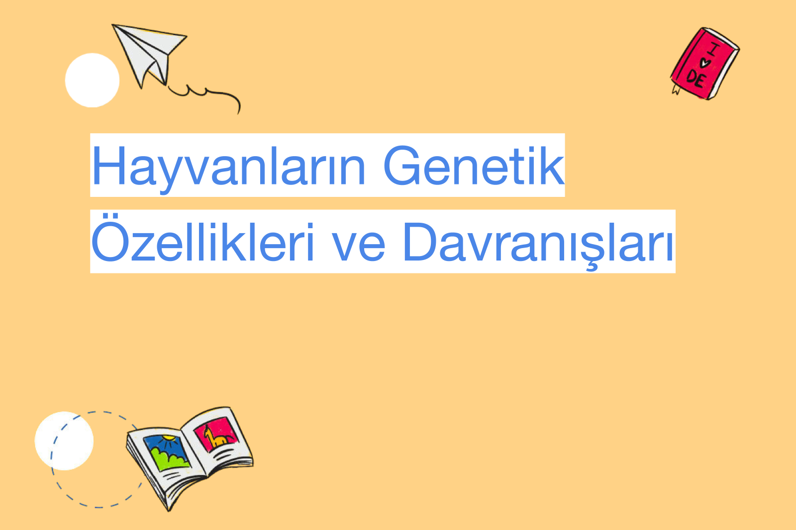 Hayvanların Genetik Özellikleri ve Davranışları